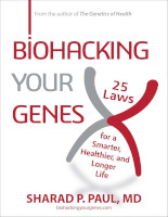 Biohacking Your Genes: 25 Laws for a Smarter, Healthier, and Longer Life by Sharad P. Paul, MD.