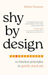 Shy by Design: 12 Timeless Principles to Quietly Stand Out Cover